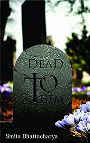 Dead to Them: Book Review by Asha Seth