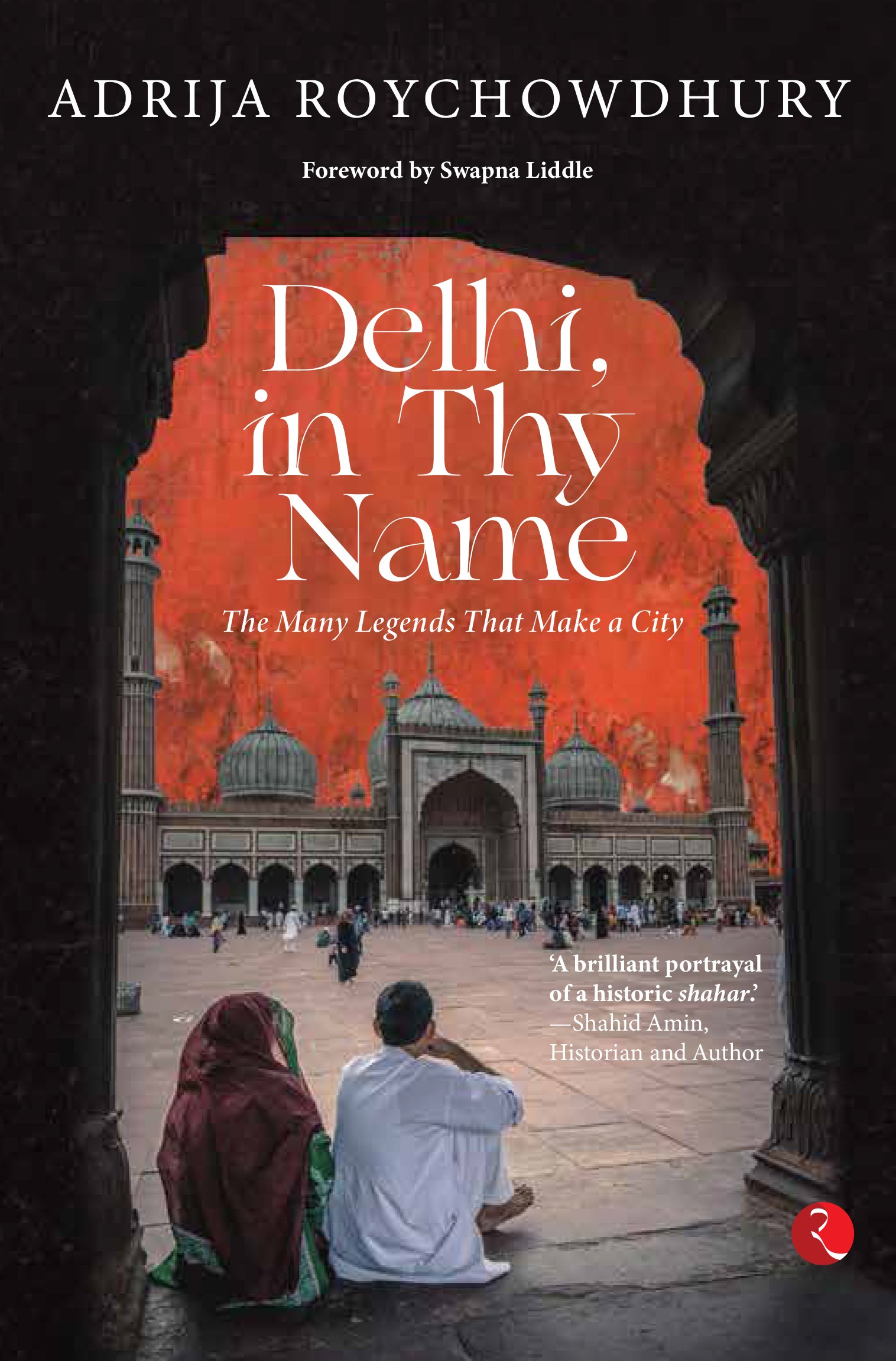 Delhi, in Thy Name: Book Review by Asha Seth