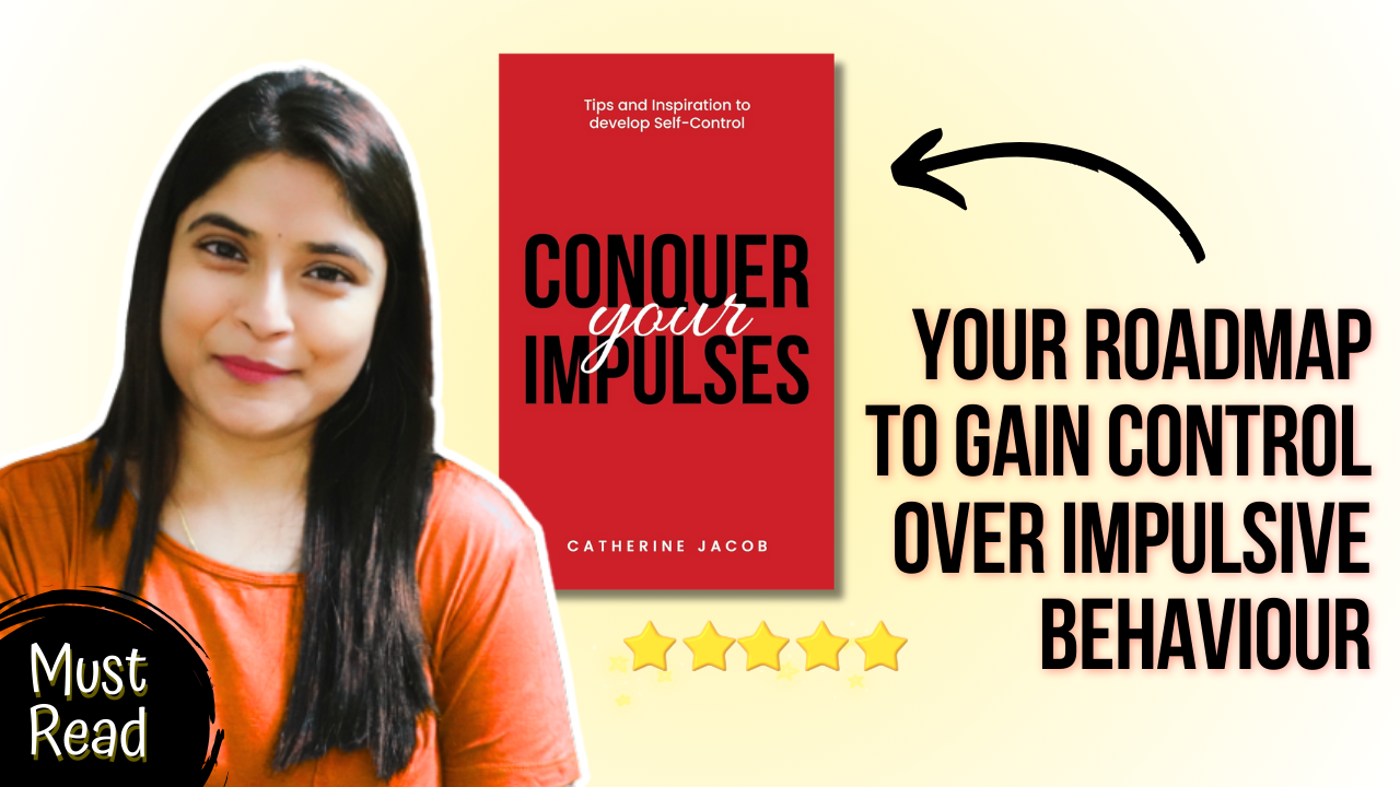 Conquer your Impulses: Book Review by Asha Seth
