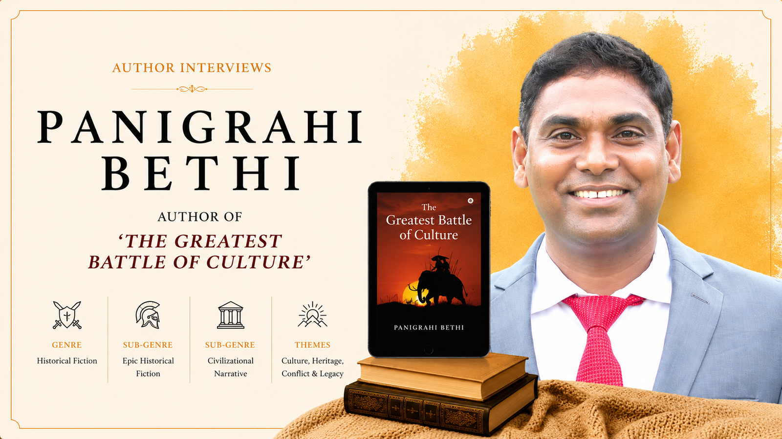 Interview with Panigrahi Bethi, Author of ‘The Greatest Battle of Culture’