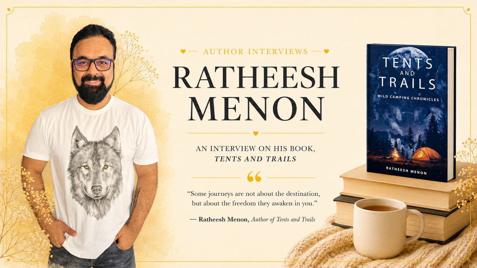 Interview with Ratheesh Menon, Author of Tents and Trails
