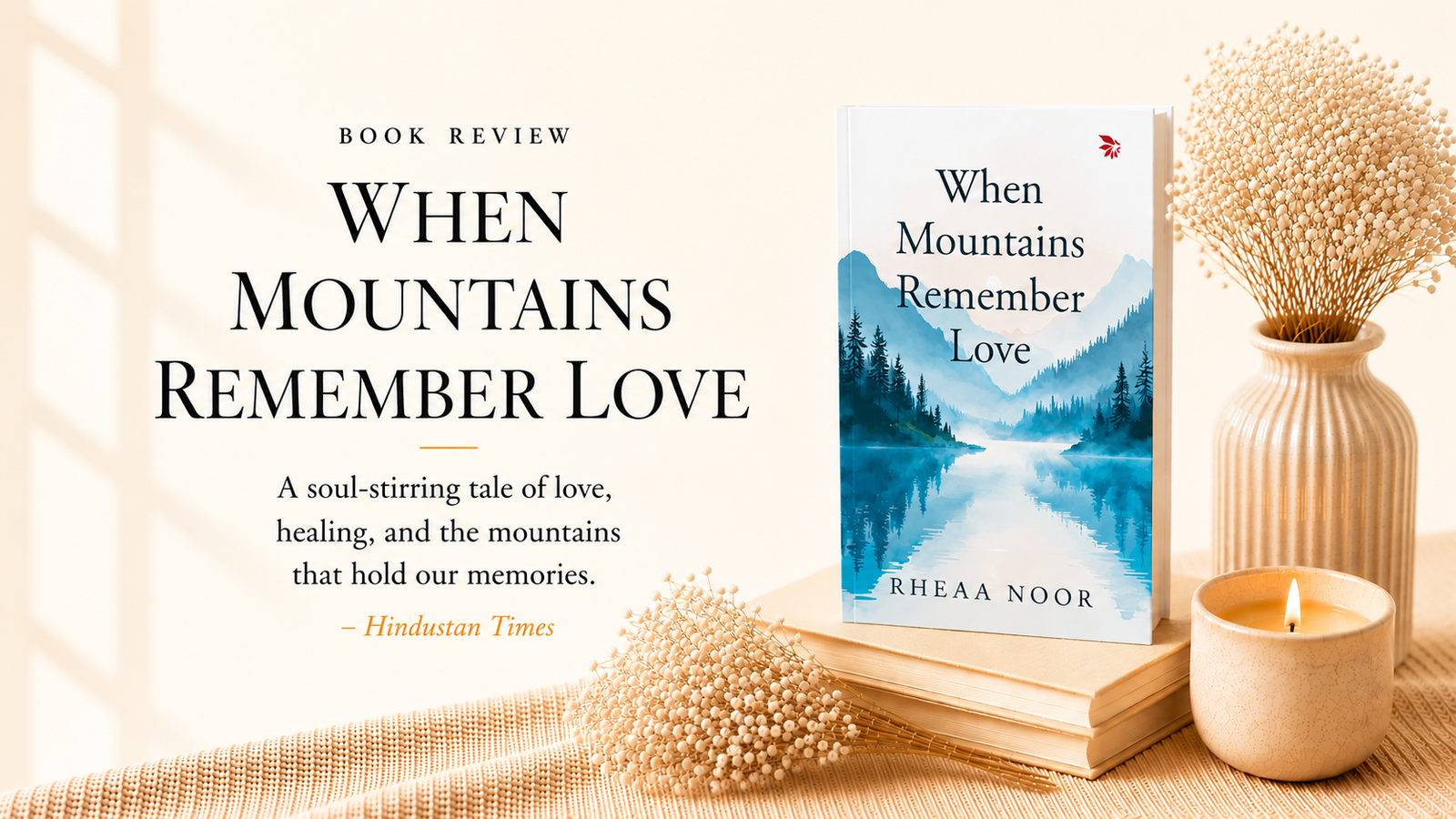 when mountains rememeber love by rheaa noor book review
