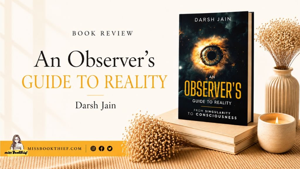 From the Big Bang to the Human Mind, An Observer’s Guide to Reality is Sharp and Thought-Provoking